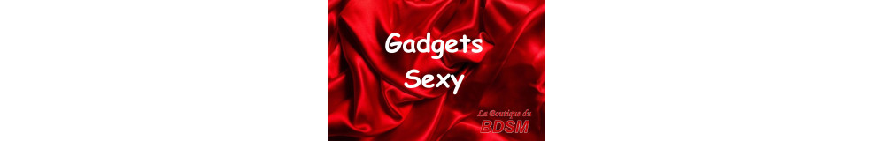 GADGETS SEXY - LA BOUTIQUE DU PLAISIR
