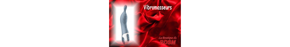 VIBROMASSEURS - LA BOUTIQUE DU BDSM