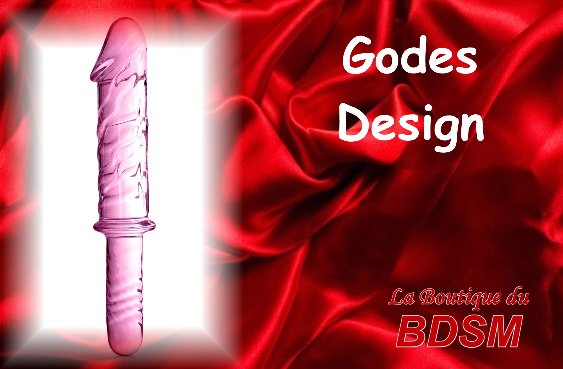 GODES DESIGN - LA BOUTIQUE DU BDSM